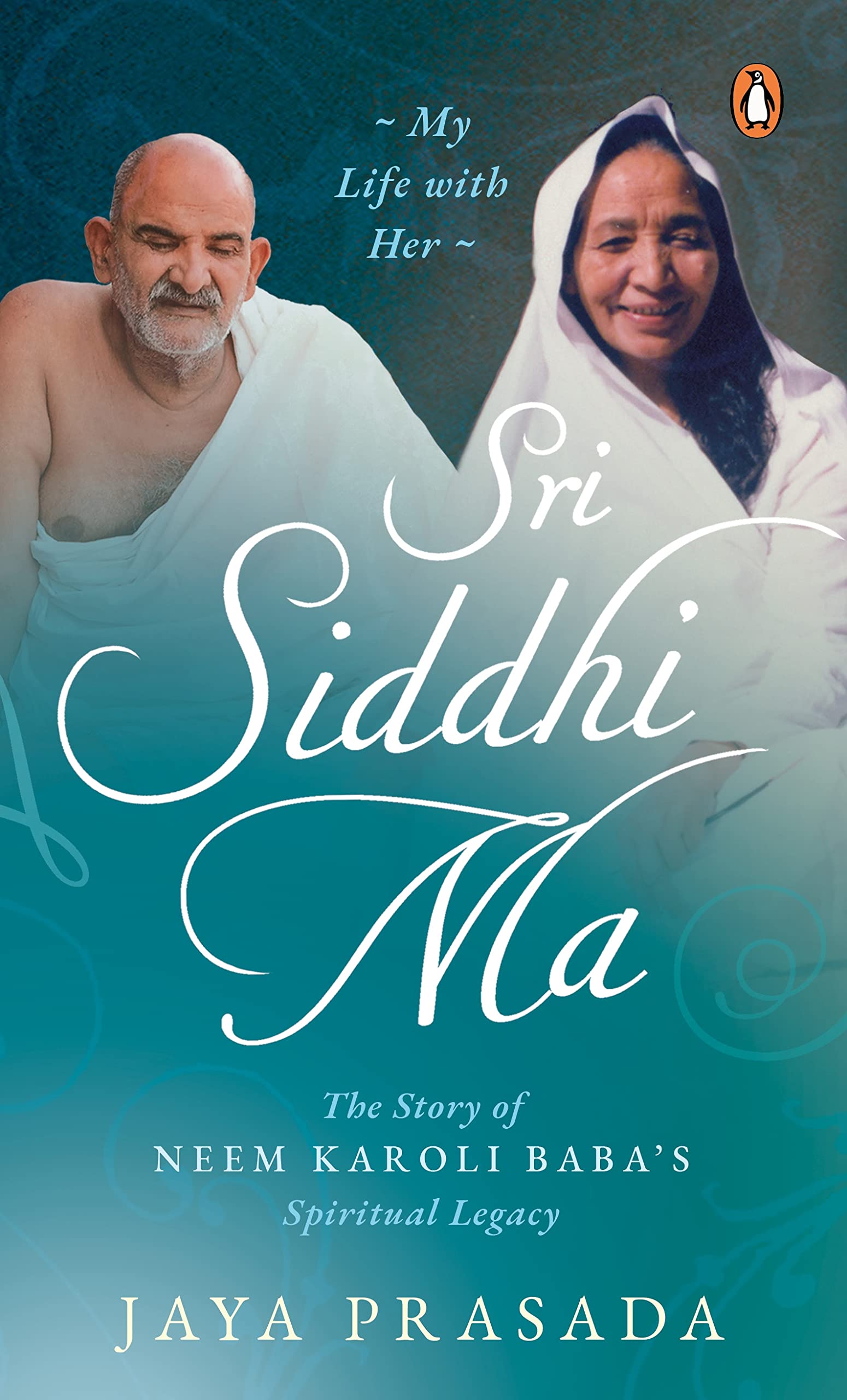 Jaya Prasada - Sri Siddhi Ma: The Story of Neem Karoli Baba's Spiritual Legacy - Preis vom 17.10.2026 19:25:27 h