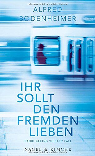 Alfred Bodenheimer - Ihr sollt den Fremden lieben: Rabbi Kleins vierter Fall - Preis vom 10.10.2026 11:48:34 h