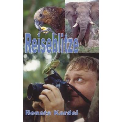 Reiseblitze, Taschenbuch von Renate Kardel, Videel, 978-3-935111-73-7