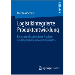 Logistikintegrierte Produktentwicklung, Fachbücher von Matthias Schulz