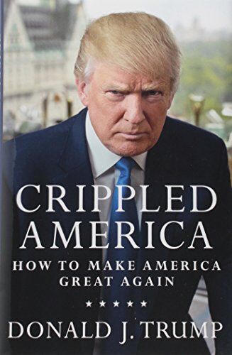 Trump, Donald J. - Crippled America: How to Make America Great Again - Preis vom 09.10.2026 07:28:09 h