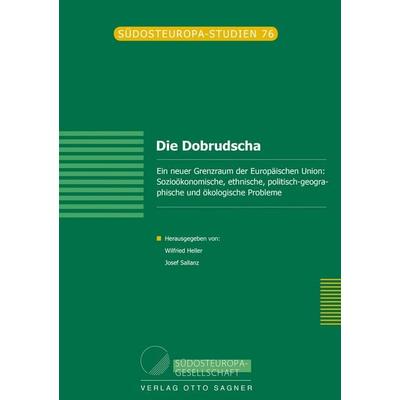 Die Dobrudscha. Ein neuer Grenzraum der Europaeischen Union, Taschenbuch von , Peter Lang GmbH, Internationaler Verlag der Wissenschaften,