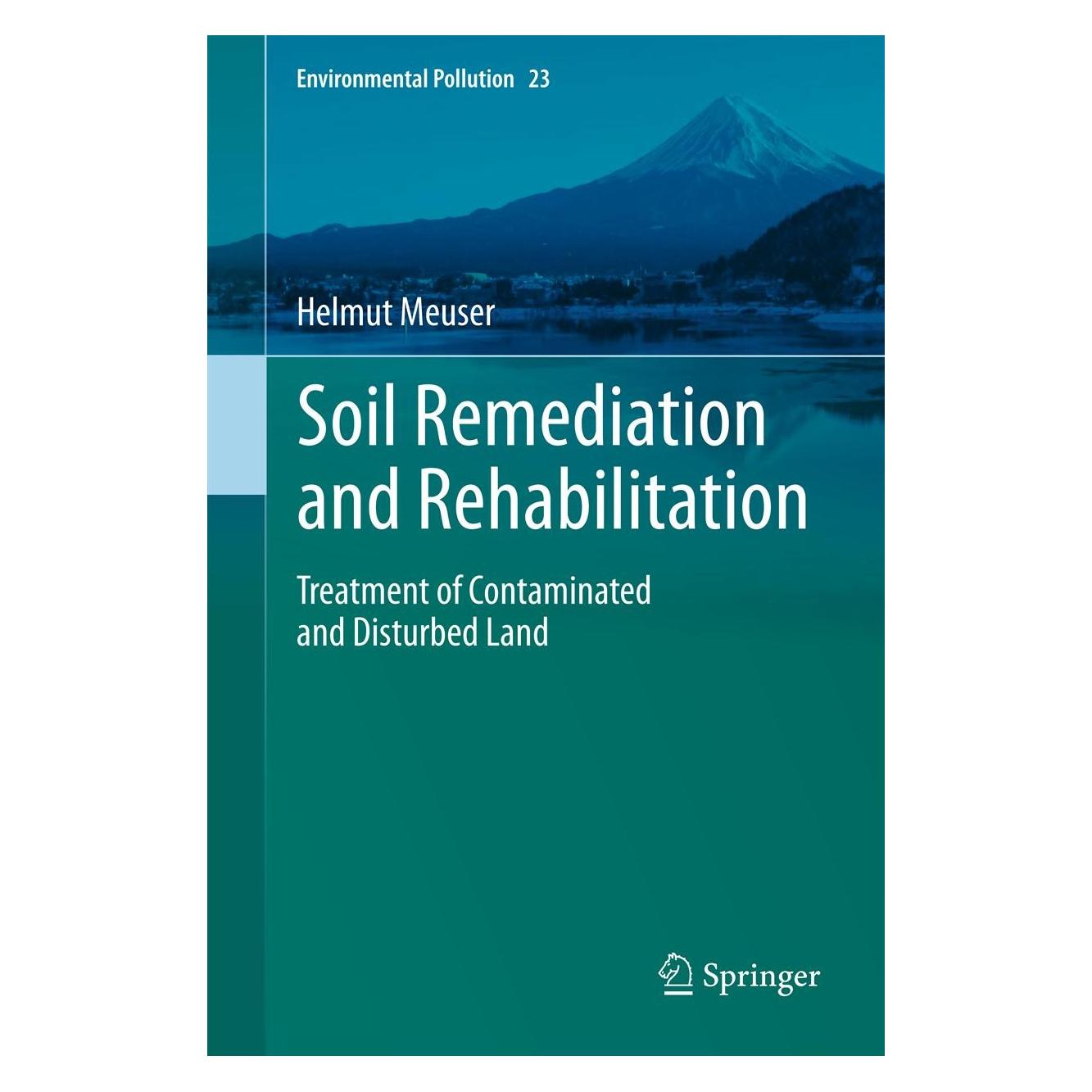 Springer Soil Remediation and Rehabilitation (Englisch, Hardcover, Helmut Meuser) (9789400757509)