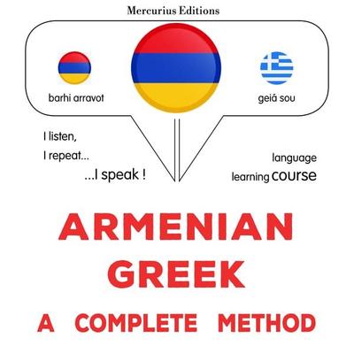 Armenian - Greek : a complete method - James Gardner, Audio, 9782821170452