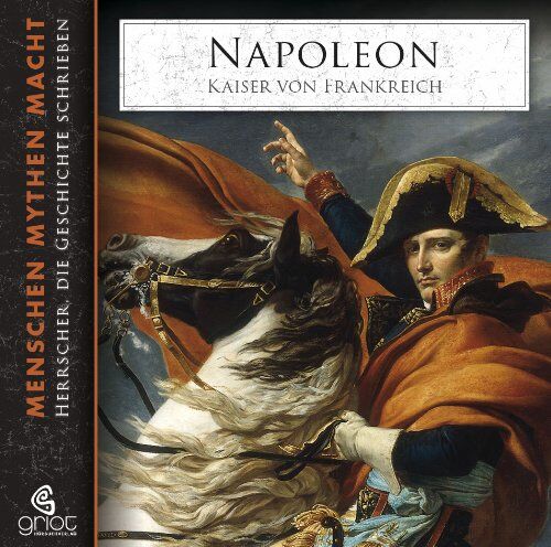 Elke Bader - Napoleon: Kaiser von Frankreich. Menschen, Mythen, Macht 05 - Preis vom 10.10.2026 11:48:34 h