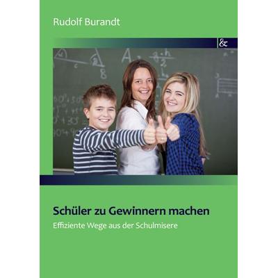 Schüler zu Gewinnern machen, Taschenbuch von Rudolf Burandt, Buch&media, 978-3-86520-391-5