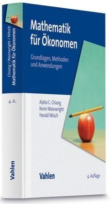 C. Chiang Alpha - Mathematik für Ökonomen - Grundlagen, Methoden und Anwendungen - Preis vom 11.10.2026 03:10:56 h