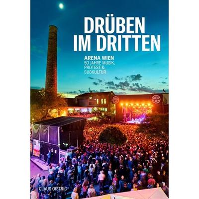 Drüben im Dritten - Arena Wien, Gebundene Ausgabe von Claus Oistric, Glitzer & Grind, 978-3-9505679-2-2
