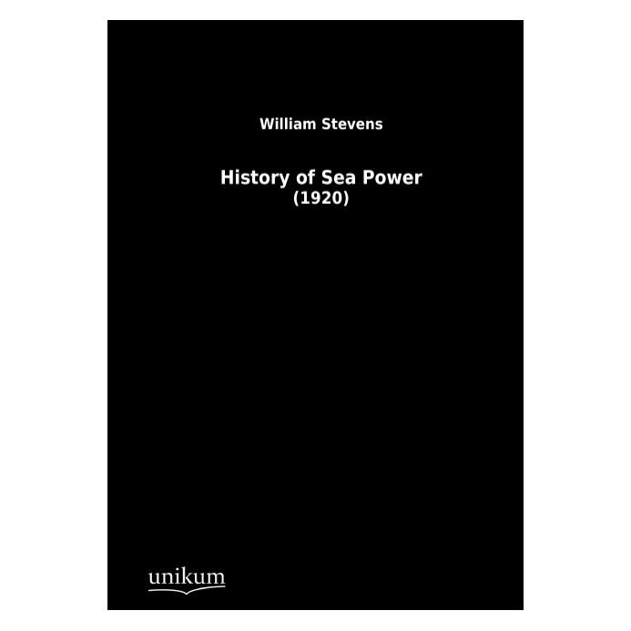 Unikum History of Sea Power (1920) (Deutsch, Softcover, William Stevens) (55418859)