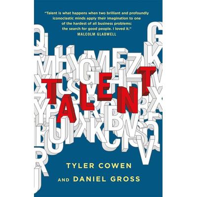 Talent, Gebundene Ausgabe von Daniel Gross,Tyler Cowen, Hodder & Stoughton, 978-1-5293-7643-2