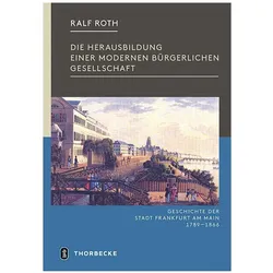 Die Herausbildung einer modernen bürgerlichen Gesellschaft, Fachbücher von Ralf Roth