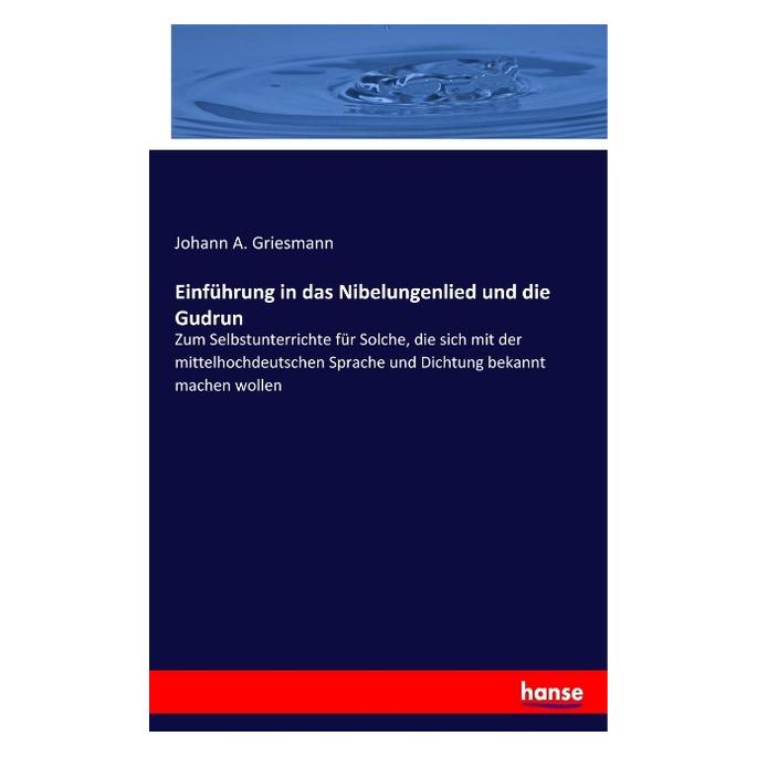Hansebooks Einführung in das Nibelungenlied und die Gudrun (Deutsch, Softcover, Johann A Griesmann) (56001462)