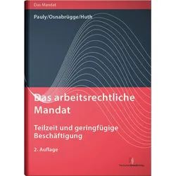 Pauly:Das arbeitsrechtliche Mandat: Tei, Fachbücher von Stephan Osnabrügge, Stephan Pauly, Michael Huth, Michael Pauly
