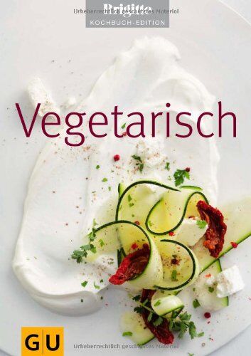 Katja Jührend - Vegetarisch (GU Brigitte Kochbuch Edition) - Preis vom 12.10.2026 11:37:12 h