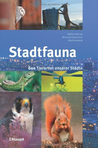 Stefan Ineichen - Stadtfauna: 600 Tierarten unserer Städte - Preis vom 09.10.2026 07:28:09 h