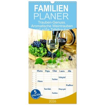 Familienplaner 2026 - Trauben-Genuss. Aromatische Weintrauben und süße Tafeltrauben mit 5 Spalten (Wandkalender, 21 x 45 cm) CALVENDO