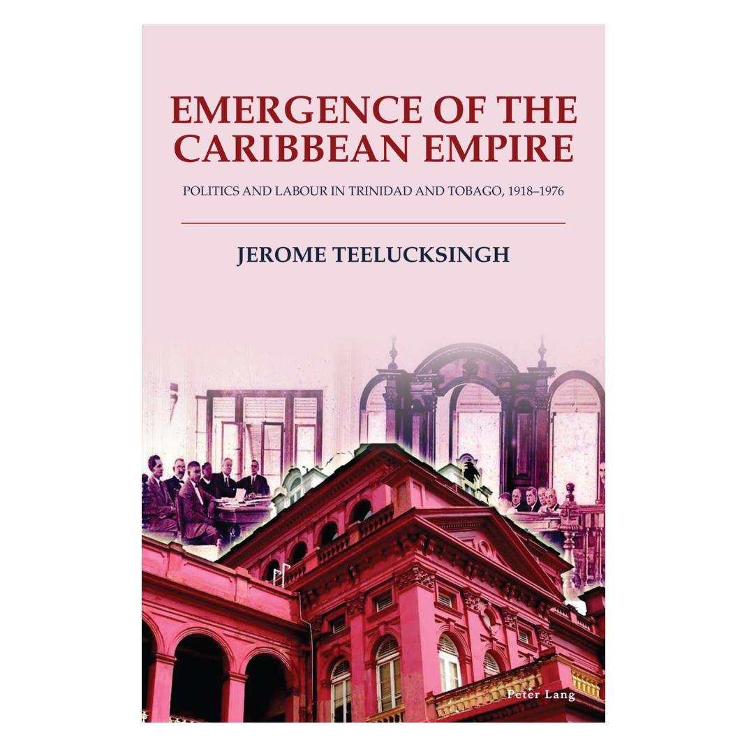 Peter Lang Emergence of the Caribbean Empire (Englisch, Softcover, Jerome Teelucksingh) (57082558)