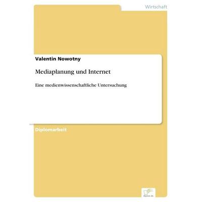 Mediaplanung und Internet, Taschenbuch von Valentin Nowotny, GRIN, 978-3-8386-3477-7