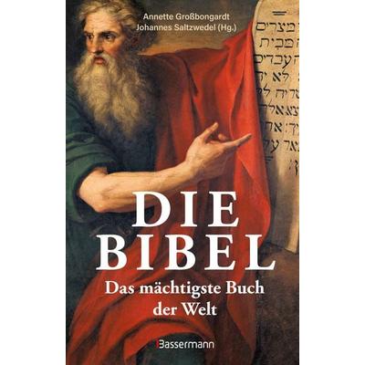 Die Bibel - Das mächtigste Buch der Welt, Gebundene Ausgabe von , Bassermann, 978-3-8094-4810-5