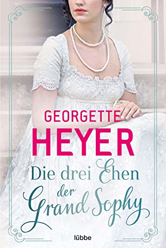 Georgette Heyer - Die drei Ehen der Grand Sophy - Preis vom 19.10.2026 19:33:35 h