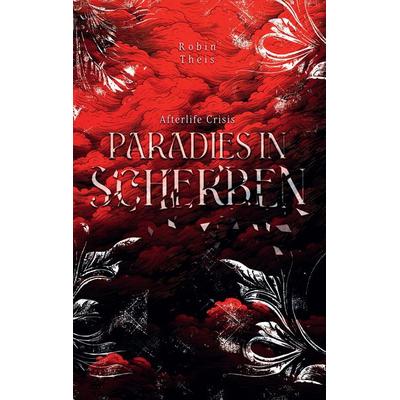 Afterlife Crisis: Paradies in Scherben, Taschenbuch von Robin Theis, Tredition, 978-3-384-87285-2