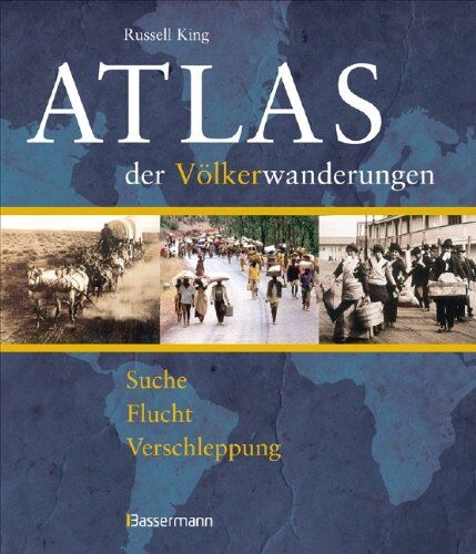 Russell King - Atlas der Völkerwanderungen: Suche, Flucht, Verschleppung, Vertreibung - Preis vom 09.10.2026 07:28:09 h