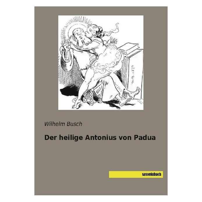Saxoniabuch.De Der heilige Antonius von Padua (Deutsch, Softcover, Wilhelm Busch) (56182630)