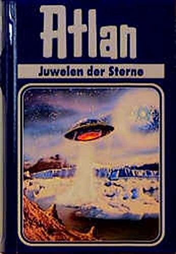 Perry Rhodan - Juwelen der Sterne. Atlan 16. - Preis vom 30.09.2026 09:01:18 h