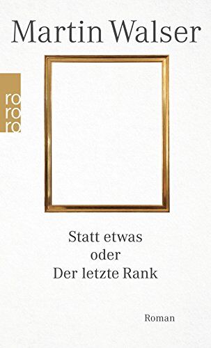 Martin Walser - Statt etwas oder Der letzte Rank - Preis vom 09.10.2026 07:28:09 h
