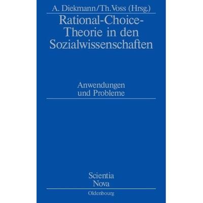 Rational-Choice-Theorie in den Sozialwissenschaften, Gebundene Ausgabe von Andreas Diekmann,Thomas Voss, De Gruyter, 978-3-486-56644-4
