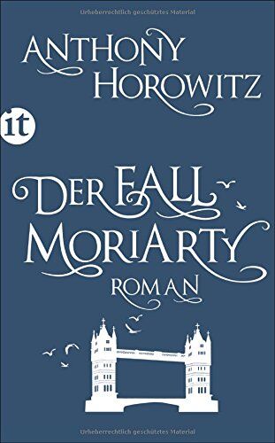 Anthony Horowitz - Der Fall Moriarty: Eine Geschichte von Sherlock Holmes' großem Gegenspieler (insel taschenbuch) - Preis vom 18.10.2026 15:28:09 h