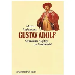 Gustav Adolf, Biografien von Marcus Junkelmann
