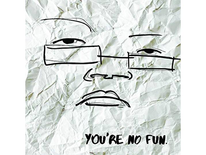 You're No Fun