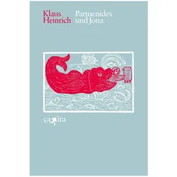 Parmenides und Jona, Fachbücher von Klaus Heinrich