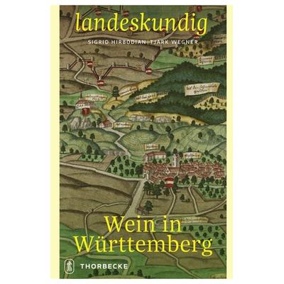 Wein in Württemberg, Gebundene Ausgabe von , Jan Thorbecke Verlag, 978-3-7995-2072-0