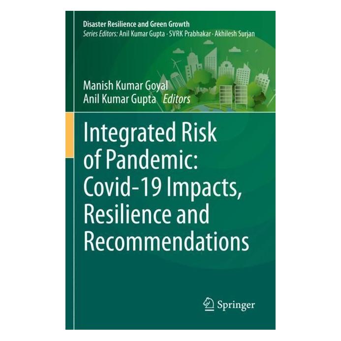 Springer Integrated Risk of Pandemic: Covid-19 Impacts, Resilience and Recommendations (Englisch, Softcover, Anil Kumar Gupta, Manish Kumar Goyal) (56215780)