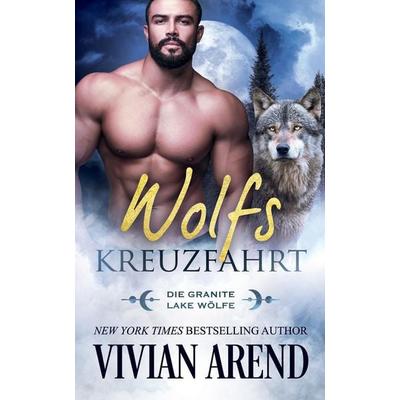 Wolfskreuzfahrt, Taschenbuch von Vivian Arend, Arend Publishing Inc., 978-1-990674-60-0