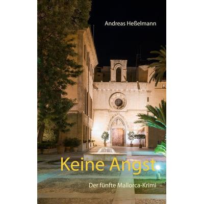 Keine Angst, Taschenbuch von Andreas Hesselmann, Twentysix Crime, 978-3-7407-8110-1