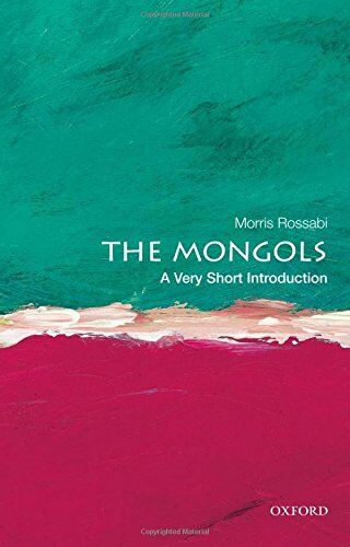 Morris Rossabi - The Mongols: A Very Short Introduction (Very Short Introductions) - Preis vom 11.10.2026 03:10:56 h