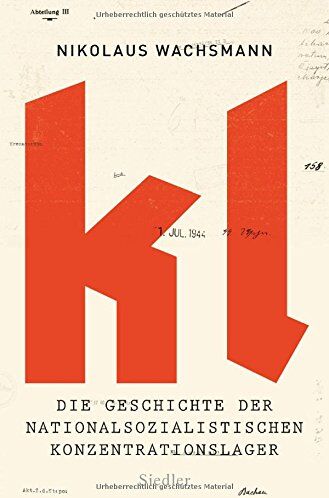 Nikolaus Wachsmann - KL: Die Geschichte der nationalsozialistischen Konzentrationslager - Preis vom 19.10.2026 19:33:35 h