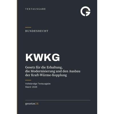 KWKG – Gesetz für die Erhaltung, die Modernisierung und den Ausbau der Kraft-Wärme-Kopplung, Taschenbuch von Gesetze24 Deutschland, Epubli,