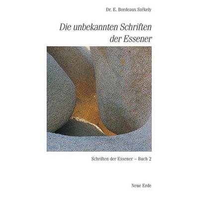 Schriften der Essener / Die unbekannten Schriften der Essener, Taschenbuch von Edmond Bordeaux Szekely, Neue Erde
