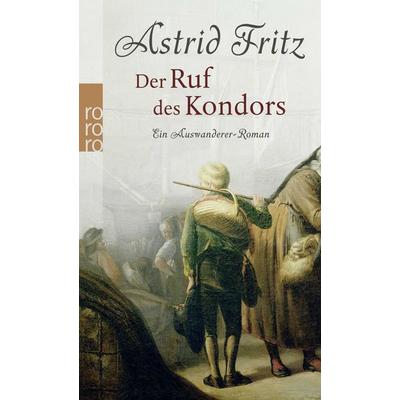 Der Ruf des Kondors, Taschenbuch von Astrid Fritz, Rowohlt Taschenbuch