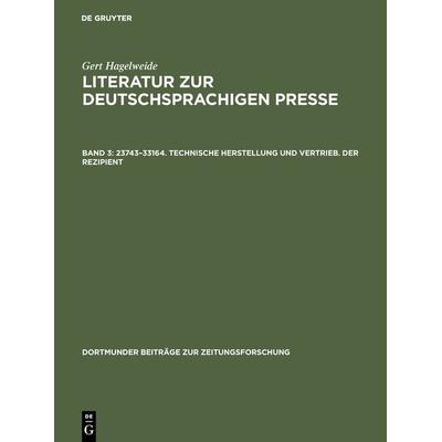 23743–33164. Technische Herstellung und Vertrieb. Der Rezipient, Gebundene Ausgabe von Gert Hagelweide, De Gruyter, 978-3-598-21290-1