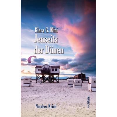 Jenseits der Dünen, Taschenbuch von Klara G. Mini, Prolibris, 978-3-95475-116-7