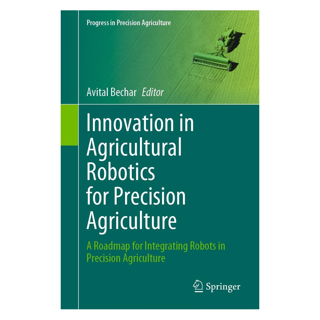 Springer Innovation in Agricultural Robotics for Precision Agriculture (Englisch, Hardcover, Avital Bechar) (9783030770358)