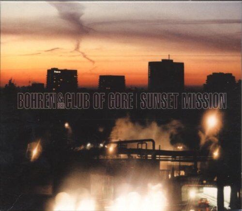 Bohren & der Club of Gore - Sunset Mission - Preis vom 19.10.2026 19:33:35 h