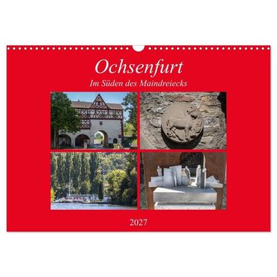 Ochsenfurt im Süden des Maindreiecks (Wandkalender 2027 DIN A3 quer), CALVENDO Monatskalender