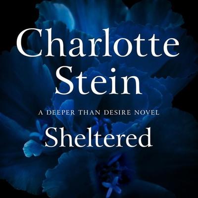 Sheltered - Charlotte Stein, Audio, 9781037405693