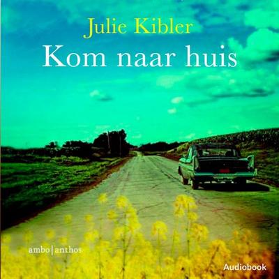 Kom naar huis - Julie Kibler, Audio, 9789462533219